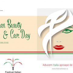 28 mai 2019 – Cea de a patra ediție a “Italian Beauty & Care Day”, Palatul Noblesse, București